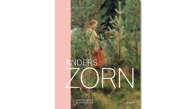 Ausstellungskatalog Anders Zorn, Hamburger Kunsthalle, Hirmer Verlag 2025 Ausstellungskatalog Anders Zorn, Hamburger Kunsthalle, Hirmer Verlag 2025